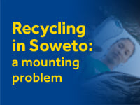 Recycling in Soweto: a mounting problem